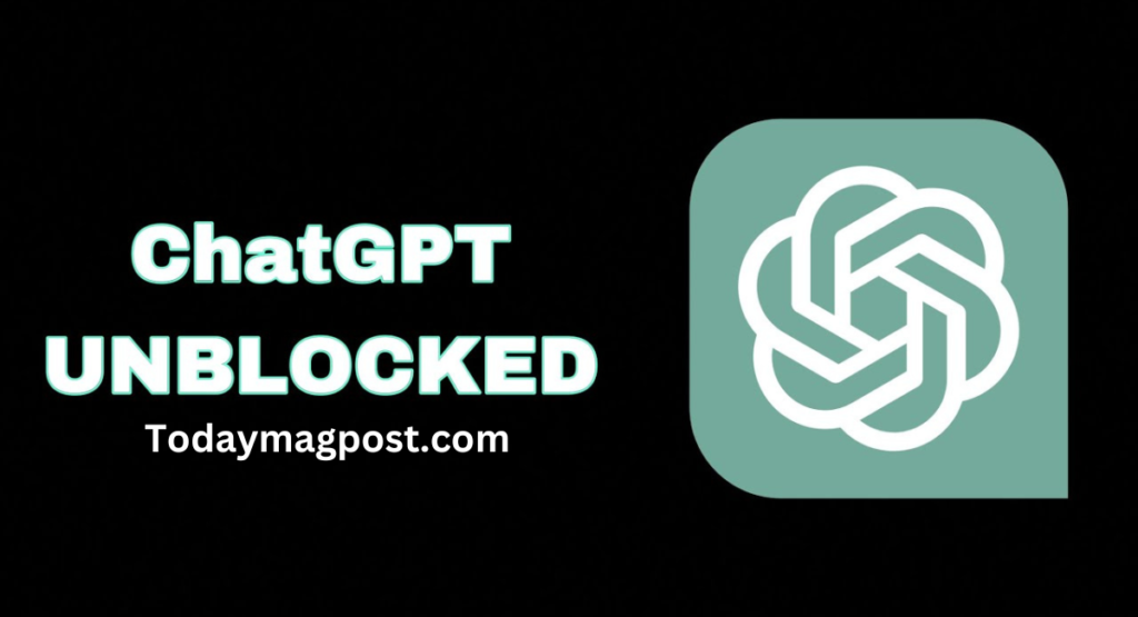 The Complete Guide on Chatgpt Unblocked